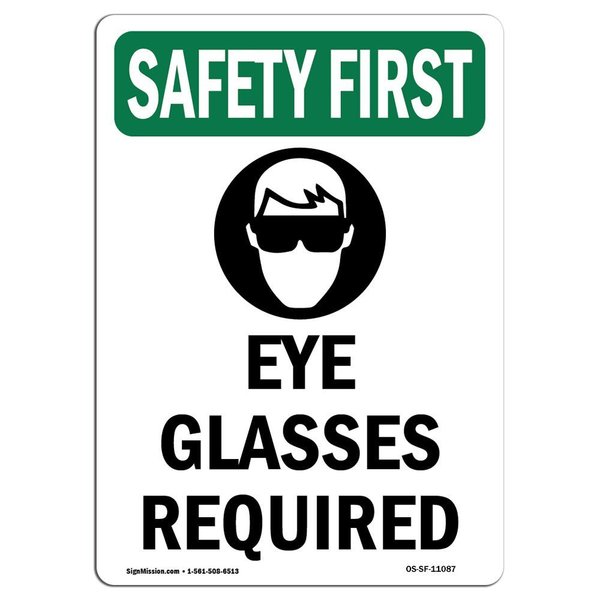 Signmission OSHA SAFETY FIRST Sign, Eye Glasses Required W/ Symbol, 10in X 7in Decal, 7" W, 10" H, Portrait OS-SF-D-710-V-11087